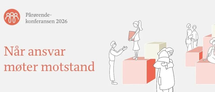 Pårørendekonferansen 2026 Når ansvar møter motstand